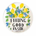 Feeling Good Inside -Feeling Good Inside Handmade Seramik Signature Duvar Tabağı